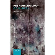 Phenomenology of Illness by Carel, Havi, 9780199669653
