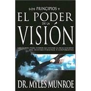 Los Principios y el Poder de la Vision by Munroe, Myles, 9780883689653