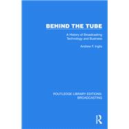 Behind the Tube by Andrew F. Inglis, 9781003819653
