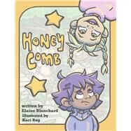 Honey Comb by Blanchard, Elaine; Bug, Kaci, 9781480869653