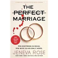 The Perfect Marriage A Completely Gripping Psychological Suspense by Rose, Jeneva, 9781913419653