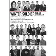 Winter Soldier, Iraq and Afghanistan by Glantz, Aaron, 9781931859653