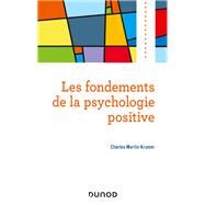 Les fondements de la psychologie positive by Charles Martin-Krumm, 9782100809653