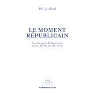Le moment rpublicain by Philip Nord, 9782200279653