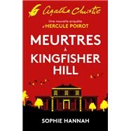 Meurtres  Kingfisher Hill by Sophie Hannah, 9782702449653