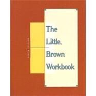 The Little Brown Workbook by Gorrell, Donna; Fowler, H. Ramsey; Little, Brown and Company, 9780321179654
