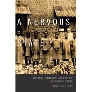 A Nervous State by Hunt, Nancy Rose, 9780822359654