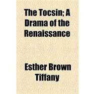 The Tocsin by Tiffany, Esther Brown; Bickersteth, Edward, 9781154459654