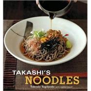 Takashi's Noodles [A Cookbook] by Yagihashi, Takashi; Salat, Harris, 9781580089654