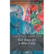 Red Roses for a Blue Lady by Harrison, Christine, 9781912109654