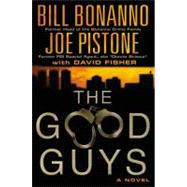 The Good Guys by Bonanno, Bill; Pistone, Joe; Fisher, David, 9780446529655