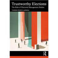 Trustworthy Elections by Therese Pearce Laanela, 9781041039655