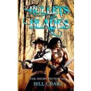 Bullets and Blades by Givens, Laura; Craig, Bill, 9781463709655