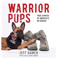 Warrior Pups by Kamen, Jeff; Stone-Kamen, Leslie (CON), 9781493029655