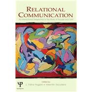 Relational Communication : An Interactional Perspective to the Study of Process and Form by Rogers, L. Edna; Escudero, Valentn, 9781410609656