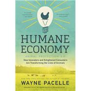 The Humane Economy by Pacelle, Wayne, 9780062389657