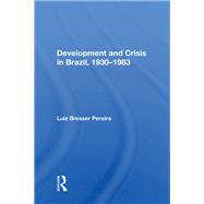 Development and Crisis in Brazil, 1930-1983 by Pereira, Luiz Bresser, 9780367169657