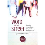 The Word on the Street, Year C by Martens, John W., 9780814649657