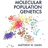 Molecular Population Genetics by Hahn, Matthew W., 9780878939657