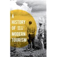 A History of Modern Tourism by Zuelow, Eric, 9780230369658
