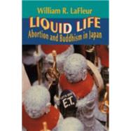 Liquid Life by Lafleur, William R., 9780691029658