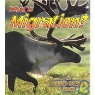 What Is Migration? by Crossingham, John, 9780865059658