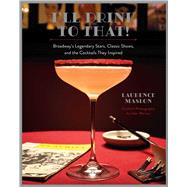 Ill Drink to That! by Laurence Maslon, 9781681889658