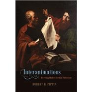 Interanimations by Pippin, Robert B., 9780226259659