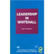 Leadership in Whitehall by Theakston, Kevin, 9780312219659