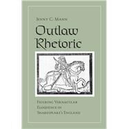 Outlaw Rhetoric by Mann, Jenny C., 9780801449659