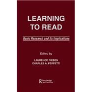 Learning To Read: Basic Research and Its Implications by Rieben,Laurence, 9781138979659