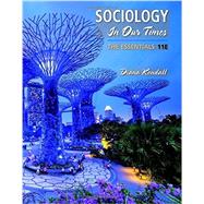 Sociology in Our Times The...,Kendall, Diana,9781337109659