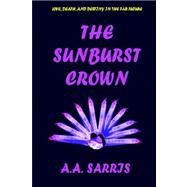The Sunburst Crown by Sarris, A. A., 9781411669659