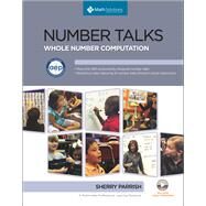 Number Talks Common Core Edition, Grades K-5 Helping Children Build Mental Math and Computation Strategies by Parrish, Sherry, 9781935099659