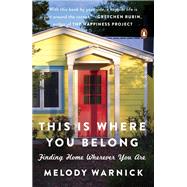 This Is Where You Belong by Warnick, Melody, 9780143129660