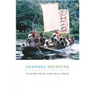 Saamaka Dreaming by Price, Richard; Price, Sally, 9780822369660