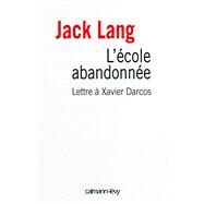 L'Ecole abandonne by Jack Lang, 9782702139660