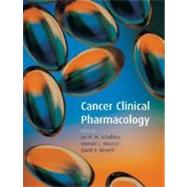 Cancer Clinical Pharmacology by Schellens, Jan H. M.; McLeod, Howard L.; Newell, David R., 9780192629661