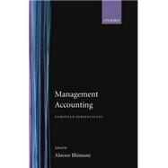 Management Accounting European Perspectives by Bhimani, Alnoor, 9780198289661