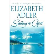 Sailing to Capri by Adler, Elizabeth, 9780312339661