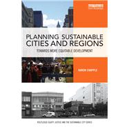 Planning Sustainable Cities and Regions: Towards More Equitable Development by Chapple; Karen, 9781138789661
