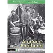 America Firsthand, Volume 1 Readings from Settlement to Reconstruction by Marcus, Anthony; Giggie, John M.; Burner, David, 9781319029661