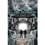 The Secret of Clark Mansion by Erickson, R. c., 9781451529661