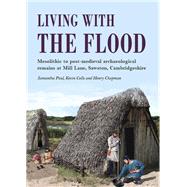 Living With the Flood by Paul, Samantha; Colls, Kevin; Chapman, Henry, 9781782979661