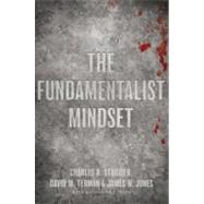 The Fundamentalist Mindset Psychological Perspectives on Religion, Violence, and History by Strozier, Charles B.; Terman, David M.; Jones, James W.; Boyd, Katherine A., 9780195379662
