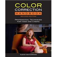 Color Correction Handbook  Professional Techniques for Video and Cinema by Van Hurkman, Alexis, 9780321929662