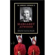 The Cambridge Companion to Margaret Atwood by Edited by Coral Ann Howells, 9780521839662