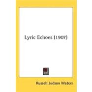 Lyric Echoes by Waters, Russell Judson, 9780548669662