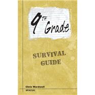 9th Grade Survival Guide by Wardwell, Chris, 9780884899662