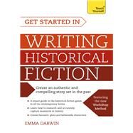 Get Started in Writing Historical Fiction by Darwin, Emma, 9781473609662